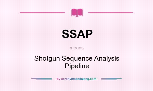 What does SSAP mean? It stands for Shotgun Sequence Analysis Pipeline