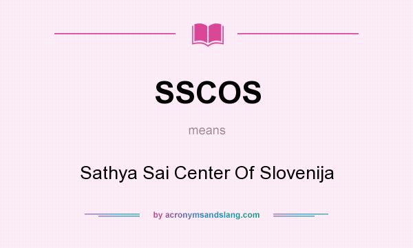 What does SSCOS mean? It stands for Sathya Sai Center Of Slovenija