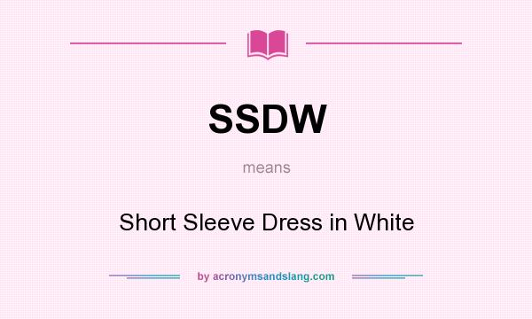 What does SSDW mean? It stands for Short Sleeve Dress in White