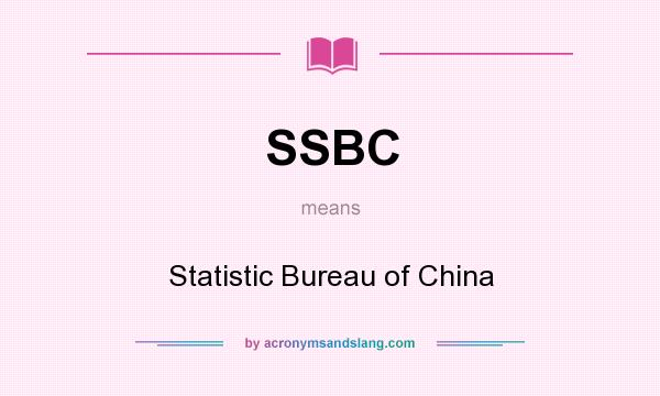 What does SSBC mean? It stands for Statistic Bureau of China
