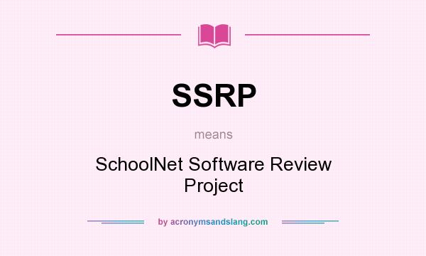 What does SSRP mean? It stands for SchoolNet Software Review Project