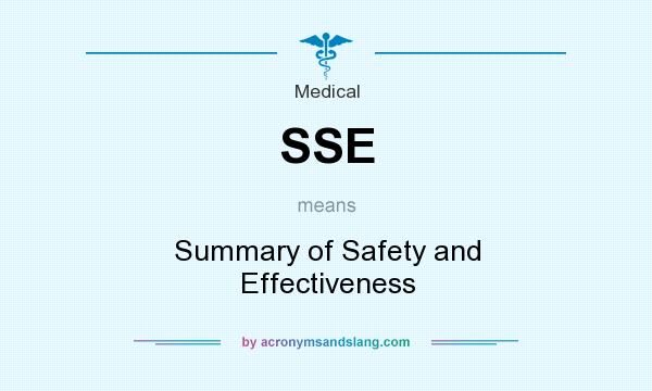 What does SSE mean? It stands for Summary of Safety and Effectiveness
