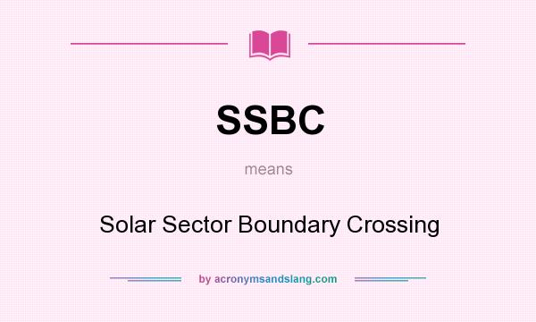 What does SSBC mean? It stands for Solar Sector Boundary Crossing