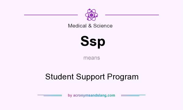 What does Ssp mean? It stands for Student Support Program