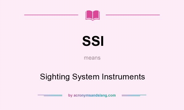 What does SSI mean? It stands for Sighting System Instruments