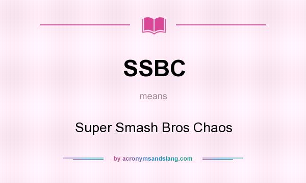 What does SSBC mean? It stands for Super Smash Bros Chaos