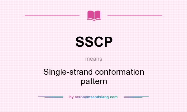 What does SSCP mean? It stands for Single-strand conformation pattern