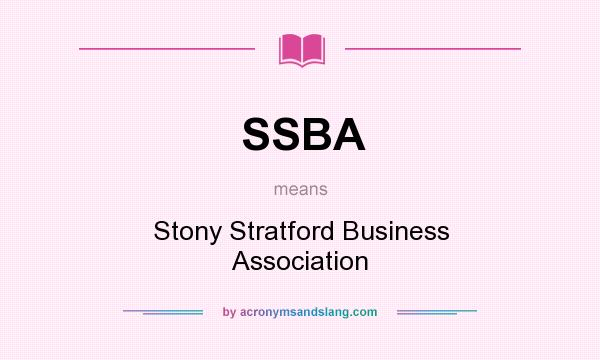 What does SSBA mean? It stands for Stony Stratford Business Association