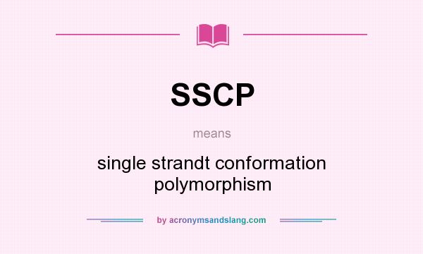 What does SSCP mean? It stands for single strandt conformation polymorphism