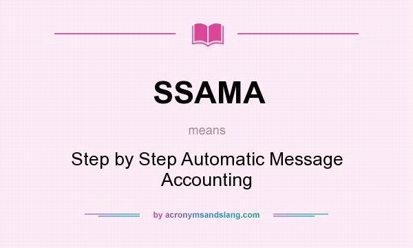What does SSAMA mean? It stands for Step by Step Automatic Message Accounting