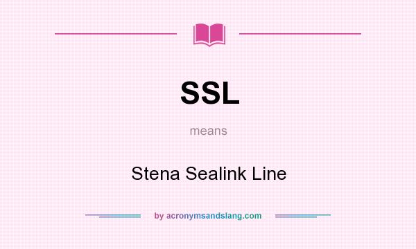 What does SSL mean? It stands for Stena Sealink Line