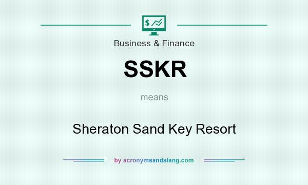 What does SSKR mean? It stands for Sheraton Sand Key Resort