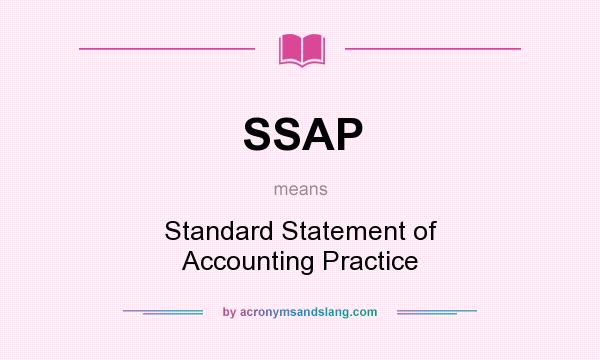 What does SSAP mean? It stands for Standard Statement of Accounting Practice