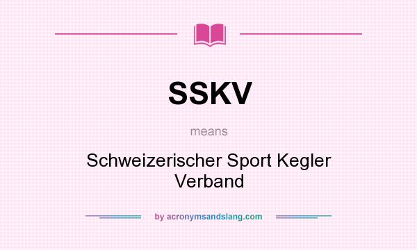 What does SSKV mean? It stands for Schweizerischer Sport Kegler Verband