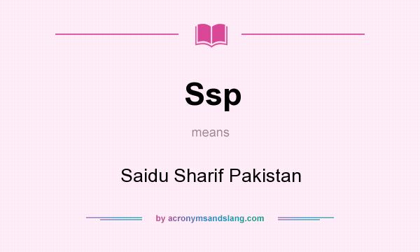 What does Ssp mean? It stands for Saidu Sharif Pakistan