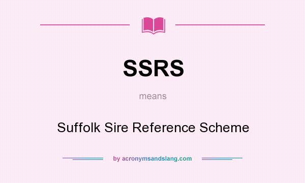 What does SSRS mean? It stands for Suffolk Sire Reference Scheme