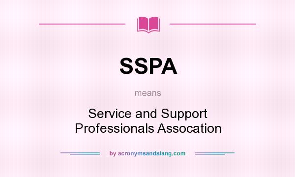 What does SSPA mean? It stands for Service and Support Professionals Assocation