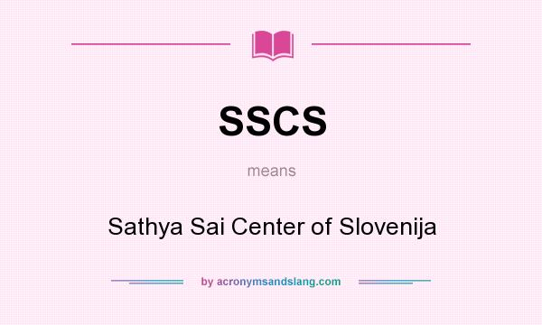 What does SSCS mean? It stands for Sathya Sai Center of Slovenija