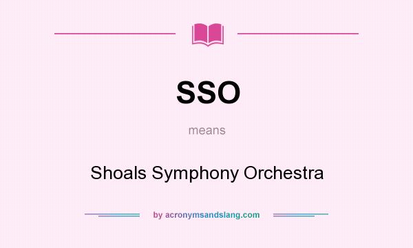 What does SSO mean? It stands for Shoals Symphony Orchestra