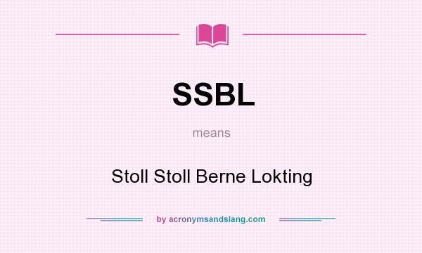 What does SSBL mean? It stands for Stoll Stoll Berne Lokting