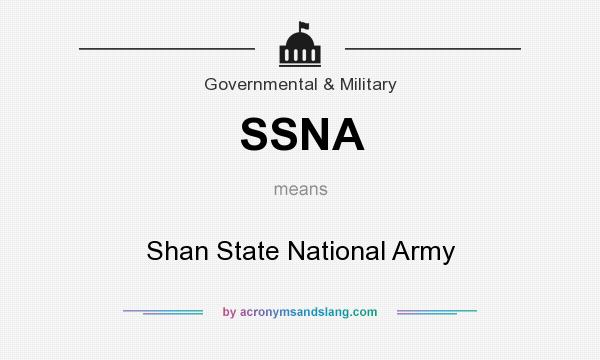 What does SSNA mean? It stands for Shan State National Army