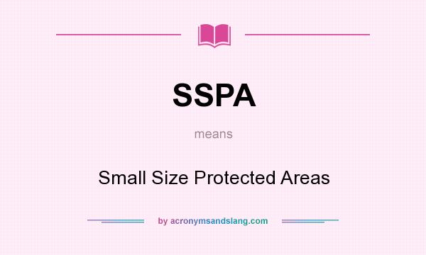 What does SSPA mean? It stands for Small Size Protected Areas