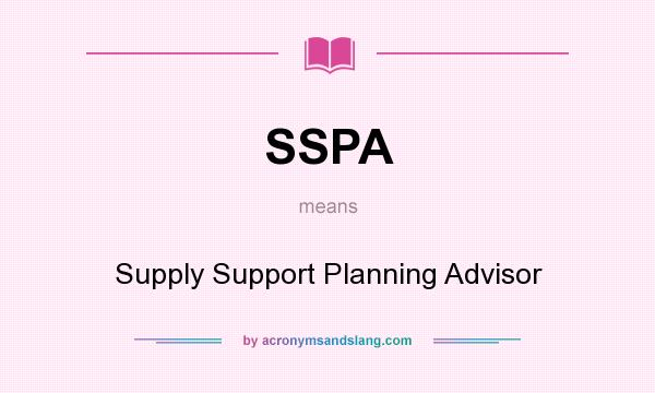 What does SSPA mean? It stands for Supply Support Planning Advisor