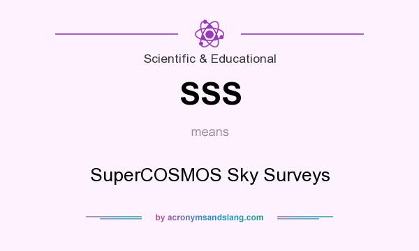 What does SSS mean? It stands for SuperCOSMOS Sky Surveys