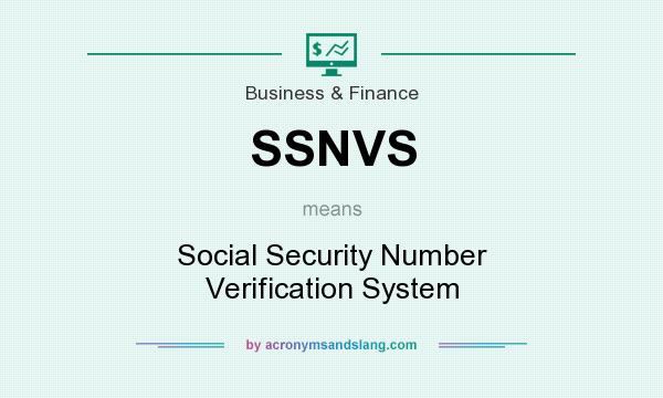 What does SSNVS mean? It stands for Social Security Number Verification System