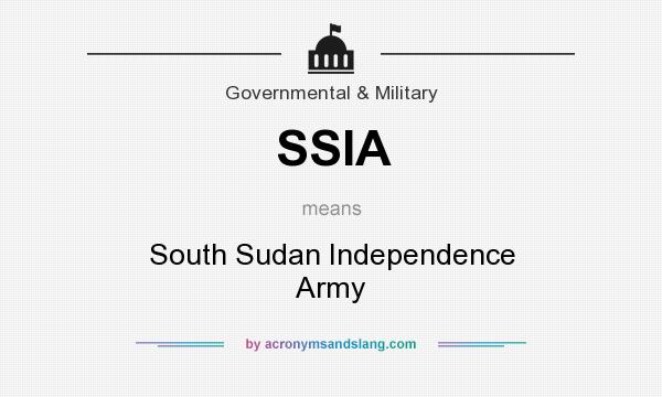 What does SSIA mean? It stands for South Sudan Independence Army