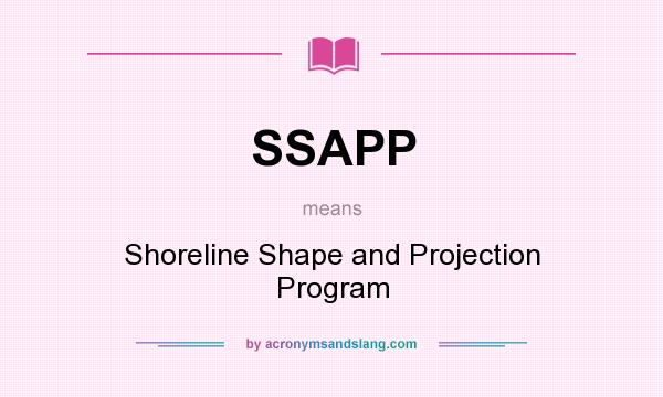 What does SSAPP mean? It stands for Shoreline Shape and Projection Program