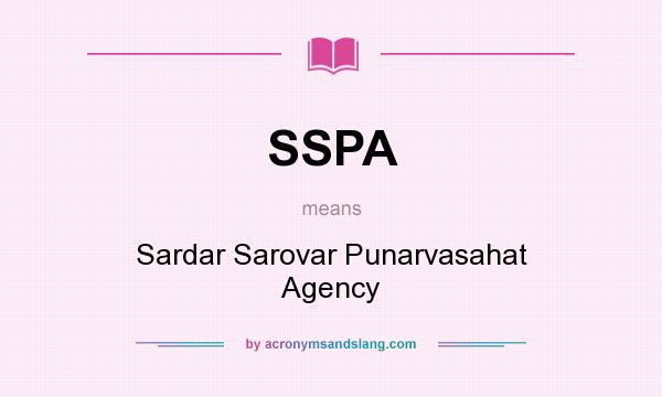 What does SSPA mean? It stands for Sardar Sarovar Punarvasahat Agency