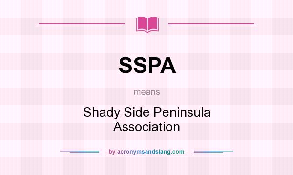 What does SSPA mean? It stands for Shady Side Peninsula Association