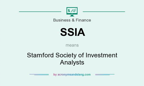 What does SSIA mean? It stands for Stamford Society of Investment Analysts