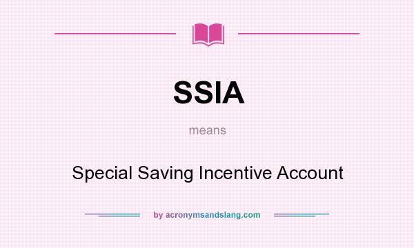 What does SSIA mean? It stands for Special Saving Incentive Account