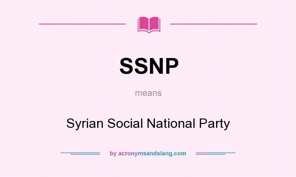 What does SSNP mean? It stands for Syrian Social National Party