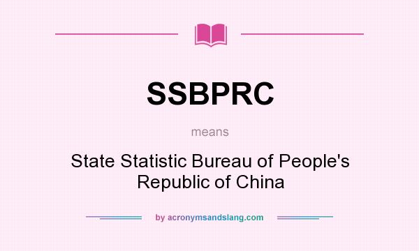 What does SSBPRC mean? It stands for State Statistic Bureau of People`s Republic of China