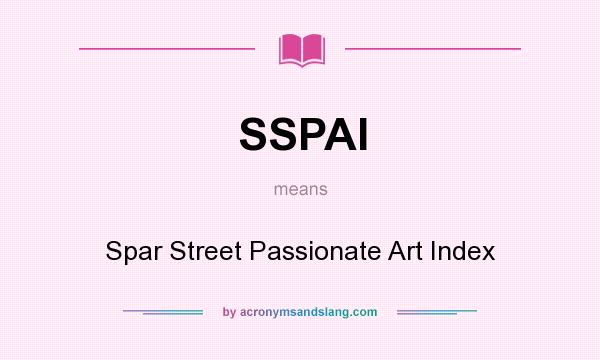 What does SSPAI mean? It stands for Spar Street Passionate Art Index