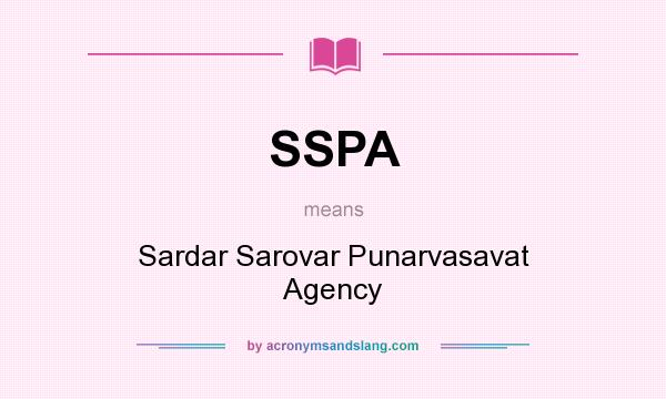 What does SSPA mean? It stands for Sardar Sarovar Punarvasavat Agency