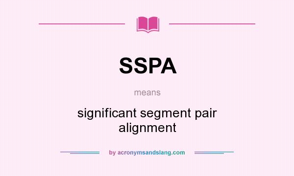 What does SSPA mean? It stands for significant segment pair alignment
