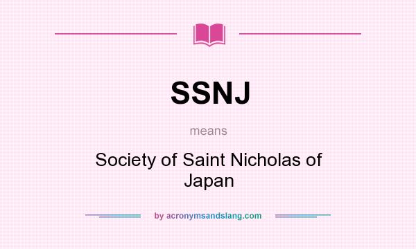 What does SSNJ mean? It stands for Society of Saint Nicholas of Japan