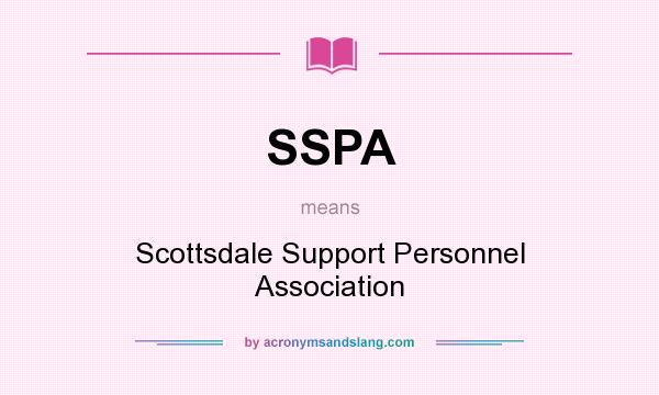 What does SSPA mean? It stands for Scottsdale Support Personnel Association