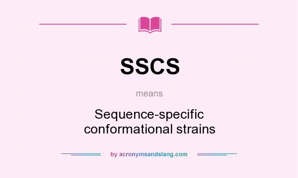 What does SSCS mean? It stands for Sequence-specific conformational strains