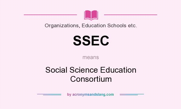 What does SSEC mean? It stands for Social Science Education Consortium