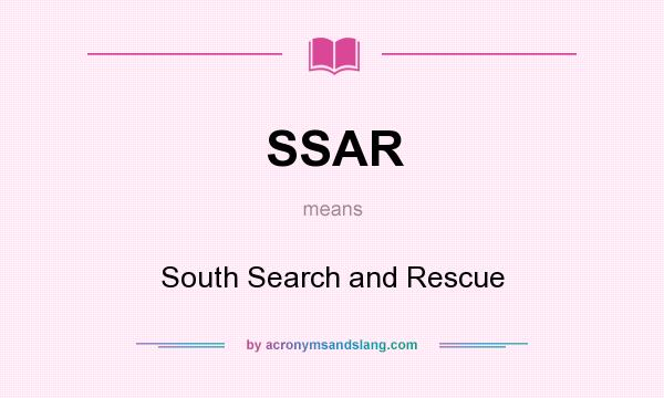 What does SSAR mean? It stands for South Search and Rescue