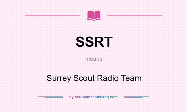 What does SSRT mean? It stands for Surrey Scout Radio Team