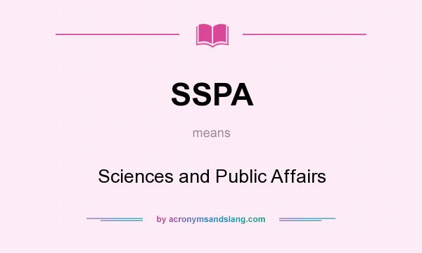 What does SSPA mean? It stands for Sciences and Public Affairs