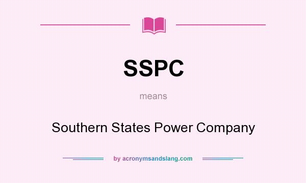 What does SSPC mean? It stands for Southern States Power Company