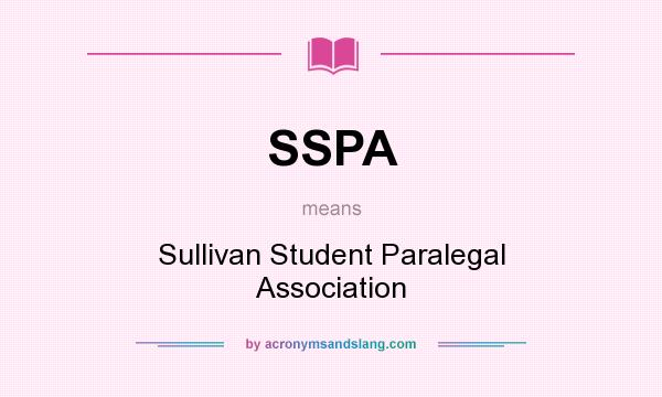 What does SSPA mean? It stands for Sullivan Student Paralegal Association