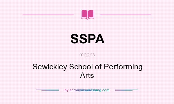What does SSPA mean? It stands for Sewickley School of Performing Arts
